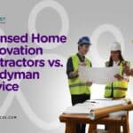Licensed Home Renovation Contractors vs. Handyman Service