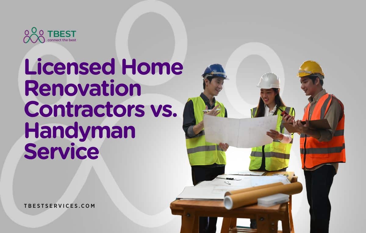 Licensed Home Renovation Contractors vs. Handyman Service